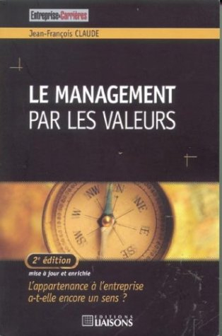 Le management par les valeurs : l'appartenance à l'entreprise a-t-elle encore un sens ?