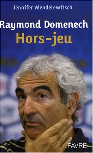 Raymond Domenech : hors-jeu