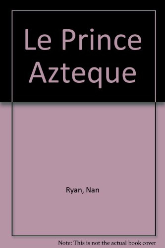 Le prince aztèque