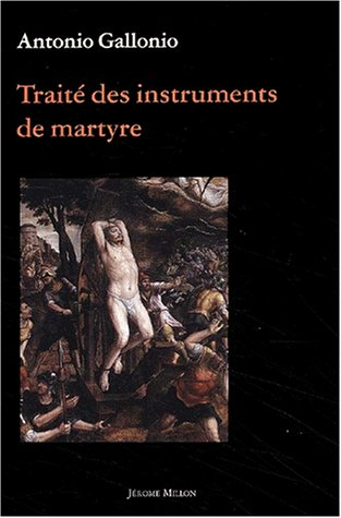 Traité des instruments de martyre
