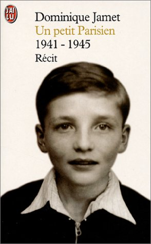 un petit parisien : 1941-1945 : récit