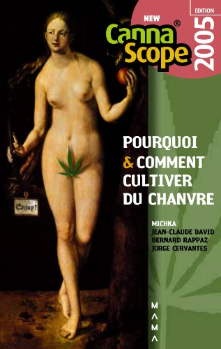 Pourquoi et comment cultiver du chanvre : Cannascope 2005
