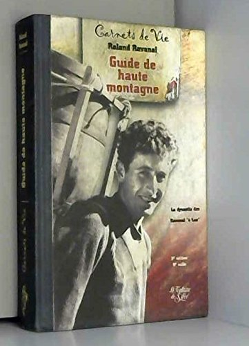 Les carnets d'un guide de haute montagne