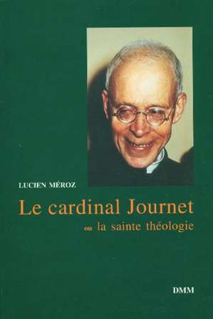 Le Cardinal Journet ou la Sainte théologie