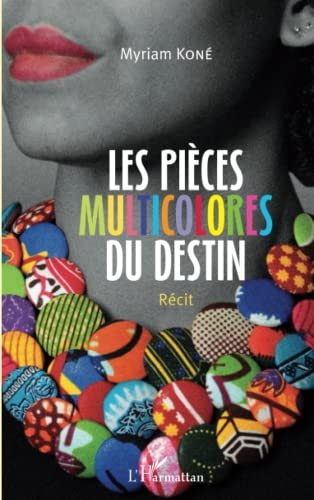 Les pièces multicolores du destin : récit