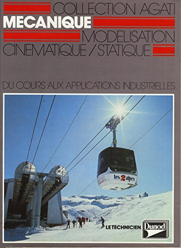 mécanique tome 1 : modélisation, cinématique, statique