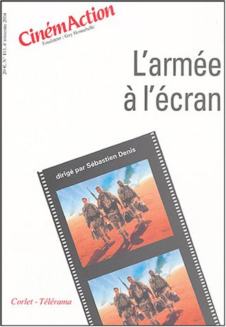 CinémAction, n° 113. L'armée à l'écran