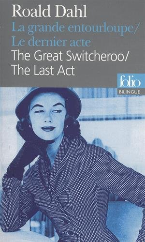 La grande entourloupe. The great switcheroo. Le dernier acte. The last act