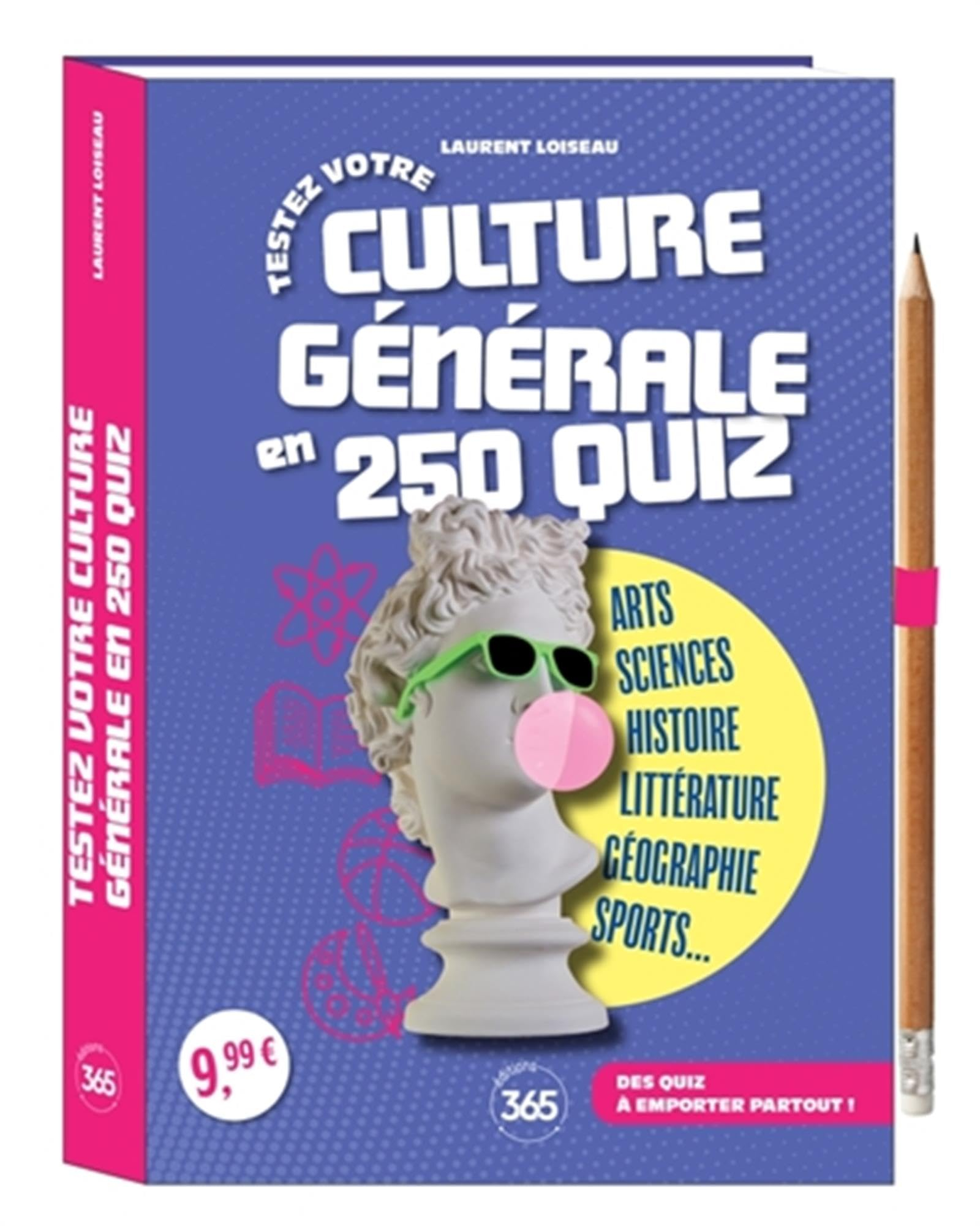 Testez votre culture générale en 250 quiz : des quiz à emporter partout !