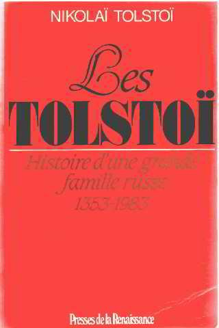 Les Tolstoï : histoire d'une grande famille russe, 1353-1983