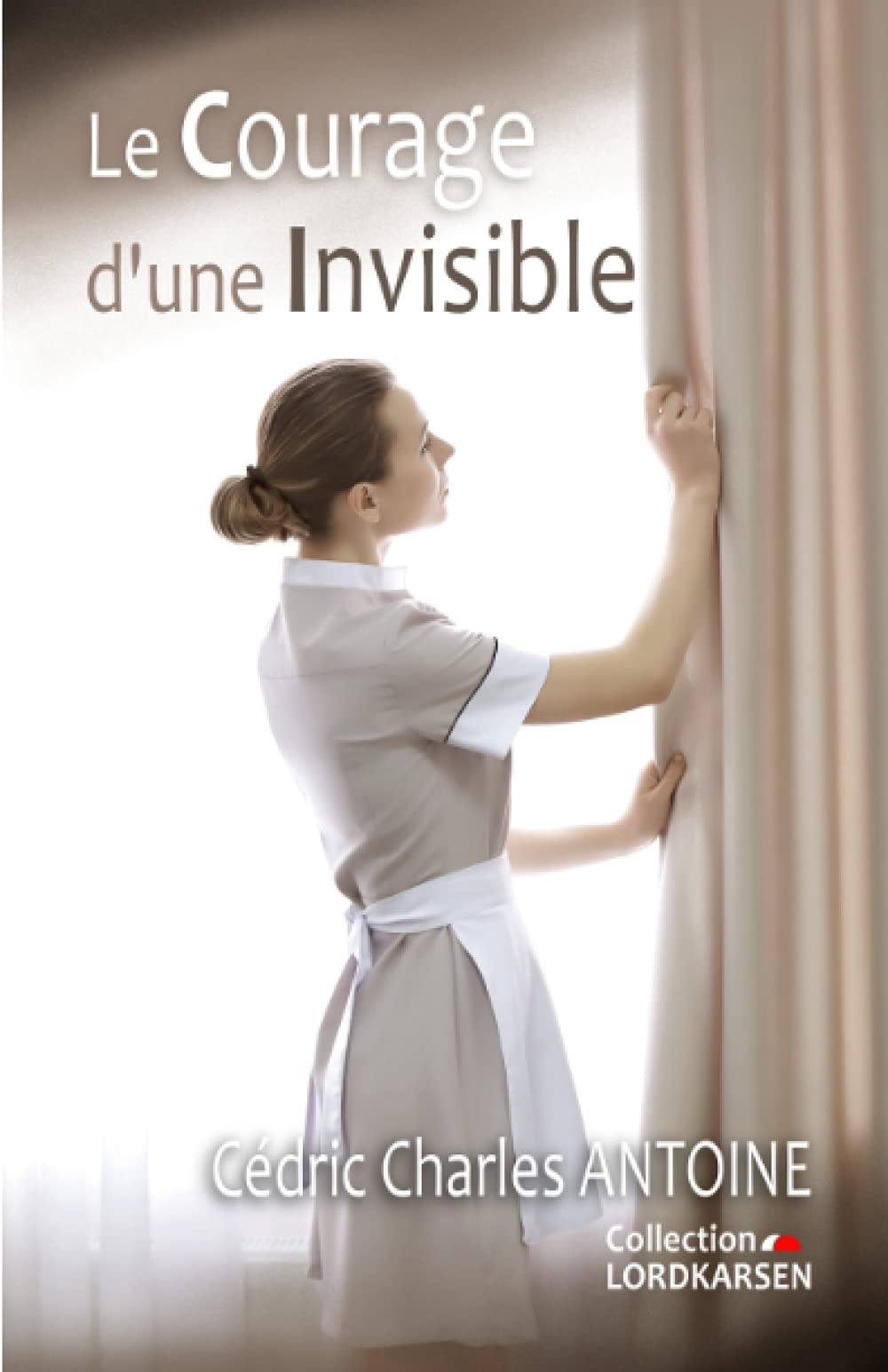 Le courage d'une invisible