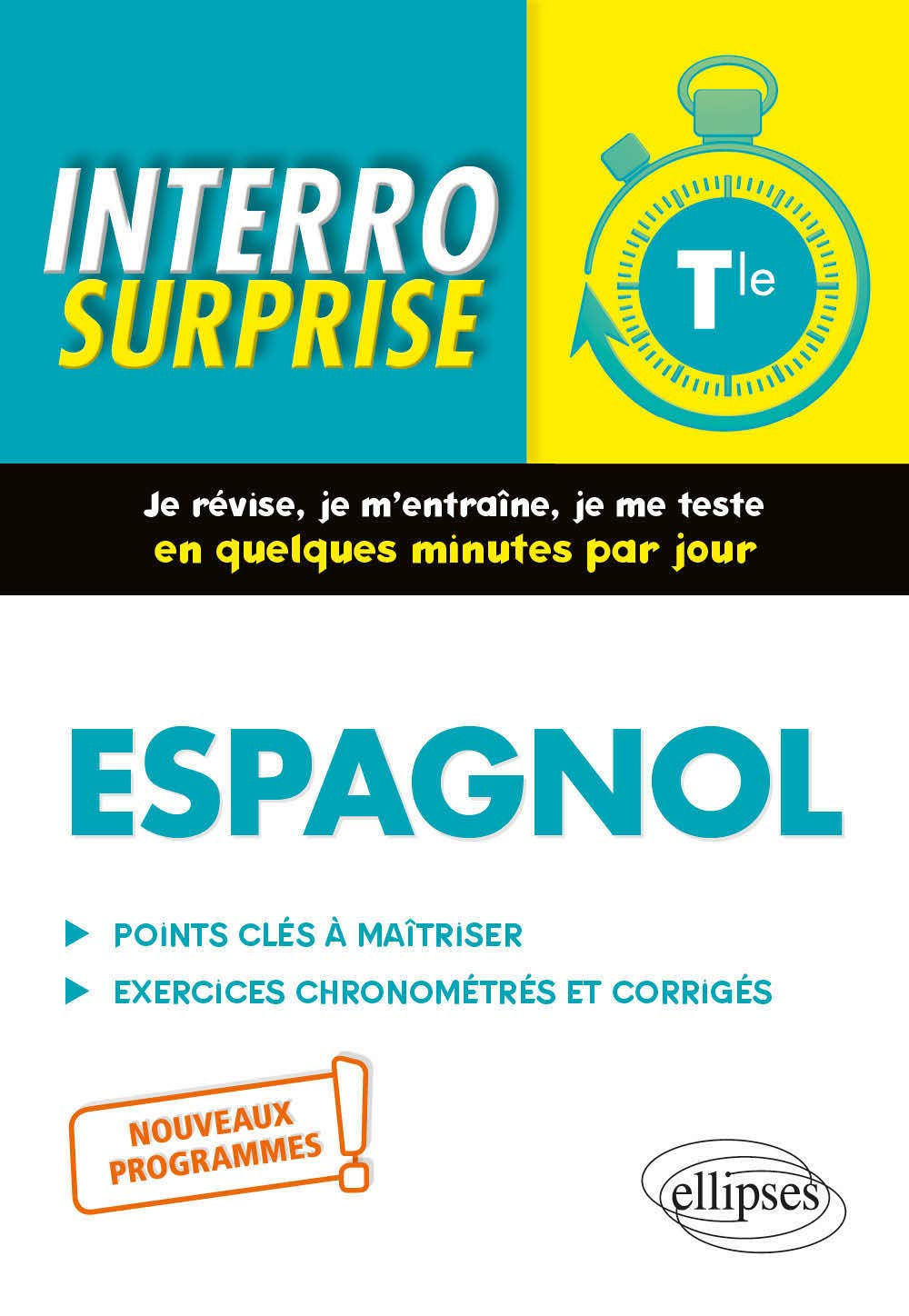 Espagnol terminale : points clés à maîtriser, exercices chronométrés et corrigés : nouveaux programm