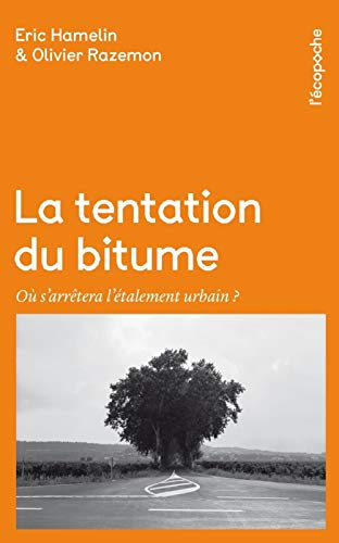 La tentation du bitume : où s'arrêtera l'étalement urbain ?