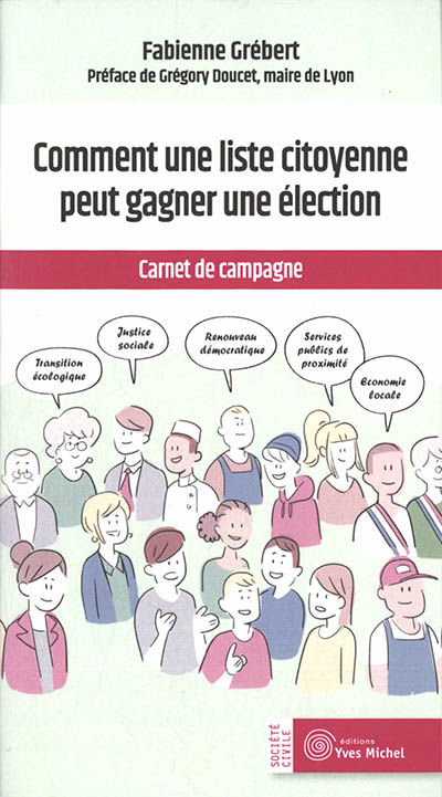 Comment une liste citoyenne peut gagner une élection : carnet de campagne