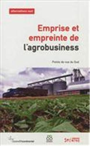 Alternatives Sud, n° 3 (2012). Emprise et empreinte de l'agrobusiness