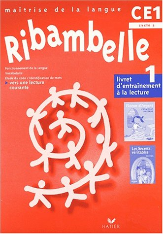 Ribambelle, cycle 2, CE1 : livret d'entraînement à la lecture