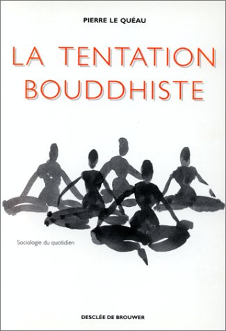 La tentation bouddhiste : les fleurs mystiques de Babylone