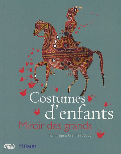 Costumes d'enfants : miroir des grands : exposition, Etablissement public du Musée des arts asiatiqu