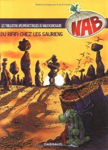 Nabuchodinosaure. Vol. 3. Du rififi chez les sauriens