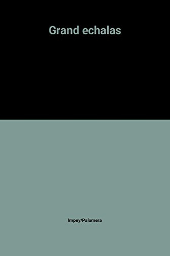 Le Grand échalas