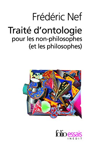 Traité d'ontologie pour les non-philosophes (et les philosophes)