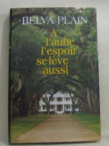 À l'aube l'espoir se lève aussi
