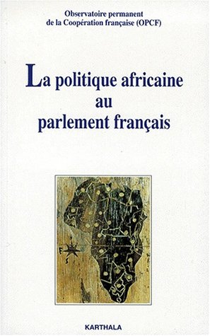 La politique africaine au Parlement français : journée-débat du 30 septembre 1997