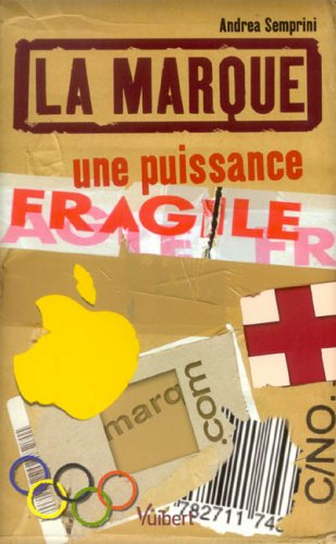 La marque, une puissance fragile