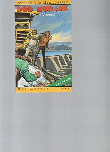 Bob Morane. Vol. 27. Terreur à la Manicouagan