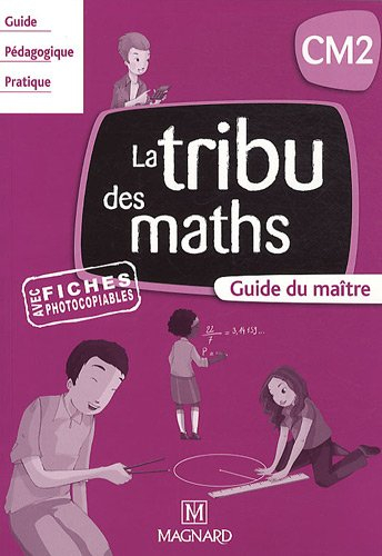la tribu des maths cm2 : guide du maître