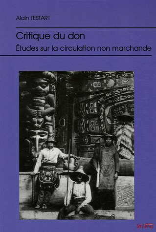 Critique du don : études sur la circulation non marchande