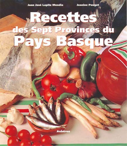 recettes des sept provinces du pays basque : zazpiak-bat