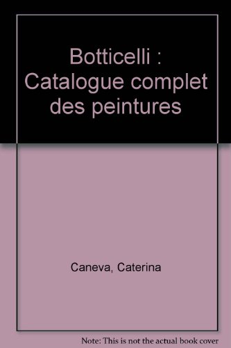 Botticelli : catalogue complet des peintures