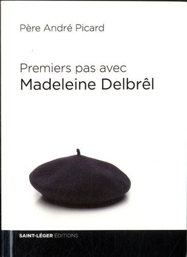 Premiers pas avec Madeleine Delbrêl