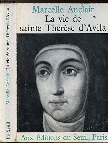 la vie de sainte thérèse d'avila: la dame errante de dieu