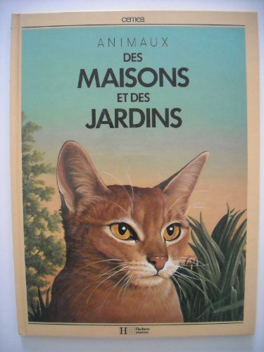 les animaux des maisons et jardins