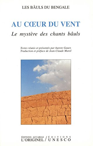 Au coeur du vent : le mystère des chants bâuls