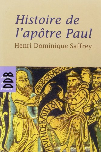 Histoire de l'apôtre Paul ou Faire chrétien le monde