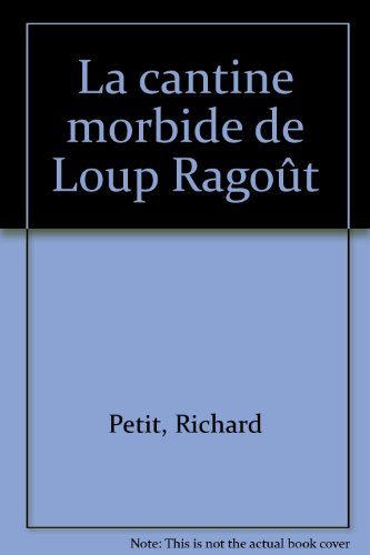 la cantine morbide de loup ragoût