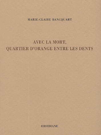 Avec la mort, quartier d'orange entre les dents