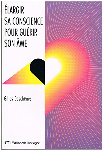 Élargir sa conscience pour guérir son âme