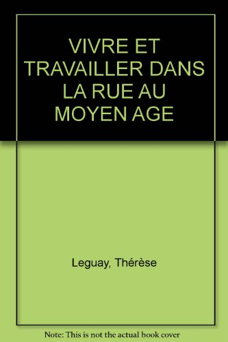 vivre et travailler dans la rue au moyen age