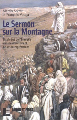 Le sermon sur la montagne : un abrégé de toute la foi chrétienne