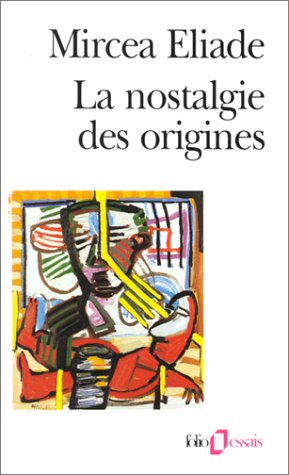 La nostalgie des origines : méthodologie et histoire des religions