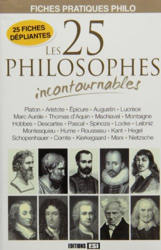 Les 25 philosophes incontournables : fiches pratiques philo
