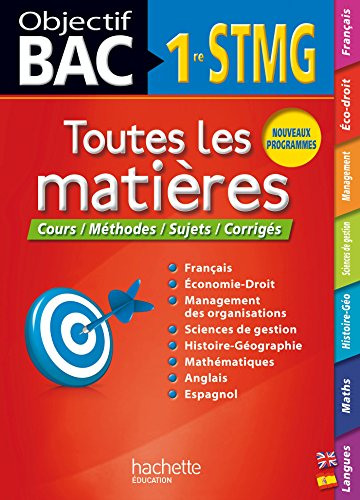 Toutes les matières 1re STMG : cours, méthodes, sujets, corrigés