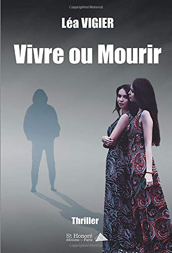 Vivre ou mourir : thriller