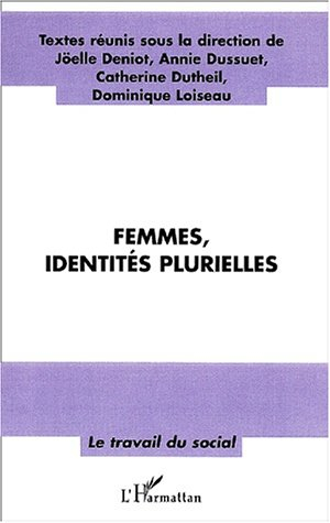 Femmes, identités plurielles : actes du colloque de l'Université de Nantes, octobre 1999