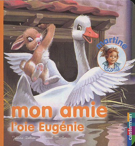 Mon amie l'oie Eugénie