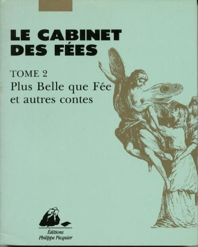 Le cabinet des fées. Vol. 2. Plus belle que fée : et autres contes